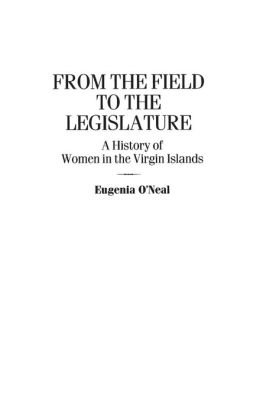From the Field to the Legislature: A History of Women in the Virgin Islands