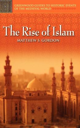 The Rise Of Islam