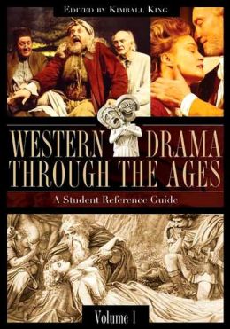 Western Drama Through the Ages: A Student Reference Guide