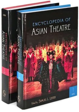 Encyclopedia of Asian Theatre [Two Volumes] [2 volumes]