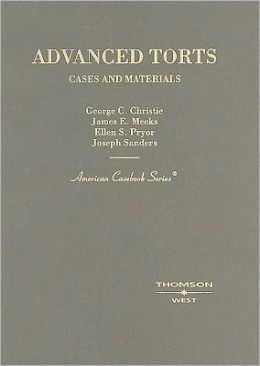 Christie, Meeks, Pryor and Sanders' Advanced Torts, Cases and Materials