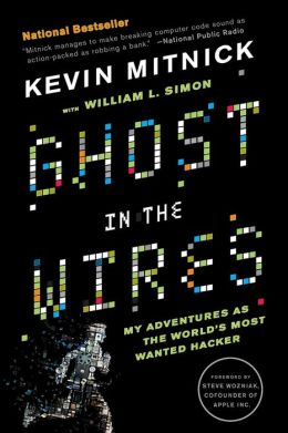 Ghost in the Wires: My Adventures as the World's Most Wanted Hacker