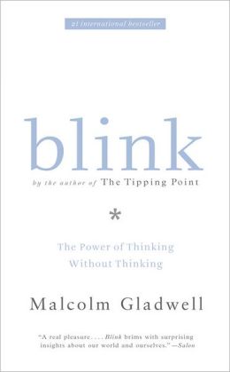 Blink: The Power of Thinking without Thinking