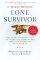 Lone Survivor: The Eyewitness Account of Operation Redwing and the Lost Heroes of SEAL Team 10