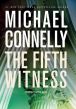 Book Cover Image. Title: The Fifth Witness (Mickey Haller Series #4), Author: Michael Connelly