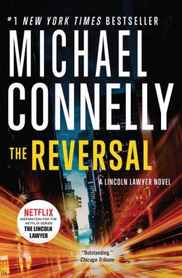 The Reversal (Harry Bosch Series #16 & Mickey Haller Series #3)
