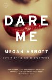 Dare Me: A Novel