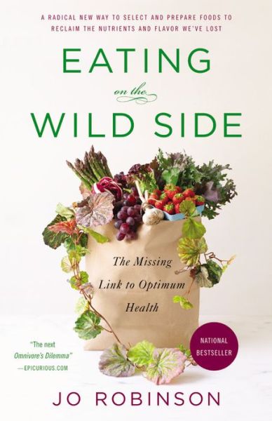 Download books in pdf format for free Eating on the Wild Side: The Missing Link to Optimum Health by Jo Robinson English version