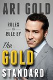 Book Cover Image. Title: The Gold Standard:  Rules to Rule By, Author: Ari Gold