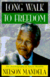 Long Walk to Freedom: The Autobiography of Nelson Mandela