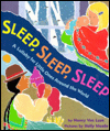 Sleep, Sleep, Sleep: A Lullaby for Little Ones Around the World
