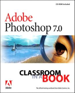Adobe Photoshop 7.0 Classroom in a Book Sandee Adobe Creative Team