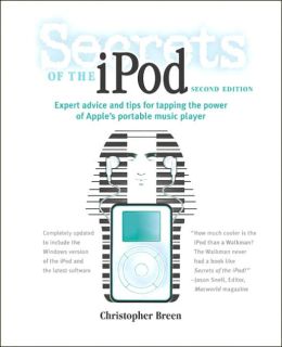 Secrets of the iPod (2nd Edition) Christopher Breen