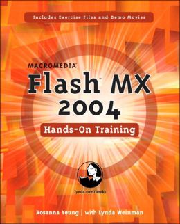 Macromedia Flash MX 2004 Hands-On Training Rosanna Yeung