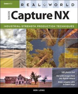 Real World Nikon Capture NX (Real World Series)