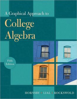 A Graphical Approach to College Algebra