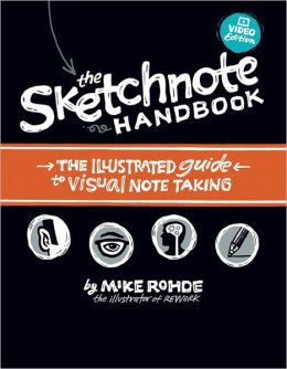 The Sketchnote Handbook Video Edition: the illustrated guide to visual note taking (includes The Sketchnote Handbook book and access to The Sketchnote Handbook Video)