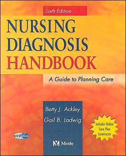 Nursing Diagnosis Handbook: A Guide to Planning Care / Edition 6 by 