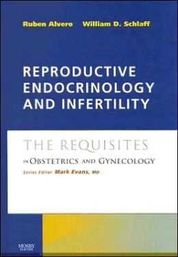 Reproductive Endocrinology and Infertility: The Requisites in Obstetrics & Gynecology