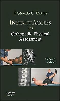 Instant Access to Orthopedic Physical Assessment Ronald C. Evans