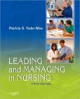 Book Cover Image. Title: Leading and Managing in Nursing, Author: Patricia S. Yoder-Wise