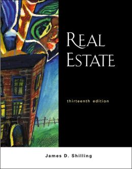 Real Estate 13th Edition( Hardcover ) Shilling, James D. published