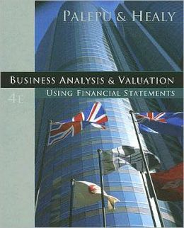Business Analysis and Valuation: Using Financial Statements