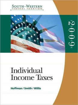 South-Western Federal Taxation 2009: Individual Income Taxes (with TaxCutÂ® Tax Preparation Software CD-ROM) (West's Federal Taxation: Individual Income Taxes) William H. Hoffman, James E. Smith and Eugene Willis