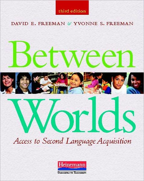 Free download ebooks for j2me Between Worlds, Third Edition: Access to Second Language Acquisition by David E. Freeman, Yvonne S. Freeman