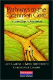 Book Cover Image. Title: Pathways to the Common Core:  Accelerating Achievement, Author: Lucy Calkins
