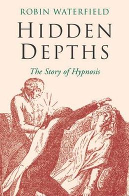 Hidden Depths: The Story of Hypnosis