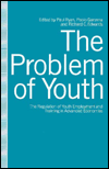 The Problem of Youth; The Regulation of Youth Employment and Training in Advanced Economies