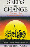 Seeds of Change : Five Plants That Transformed Mankind