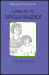 Approaches to Curriculum Management (Management in Education Series)