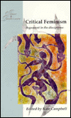 Critical Feminism: Argument in the Disciplines (Ideas and Production Series)