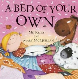 A Bed of Your Own Mij Kelly and Mary McQuillan