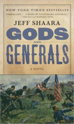 Gods and Generals: A Novel of the Civil War (The Civil War Trilogy) Jeff Shaara