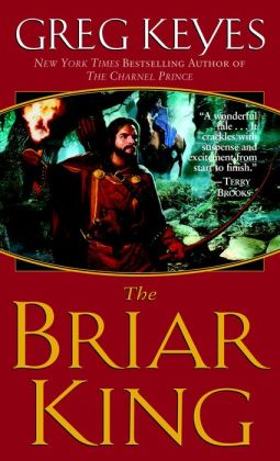 The Briar King (Kingdoms of Thorn and Bone Series #1)