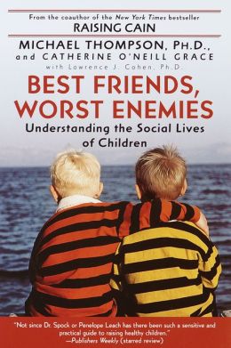Best Friends, Worst Enemies: Understanding the Social Lives of Children