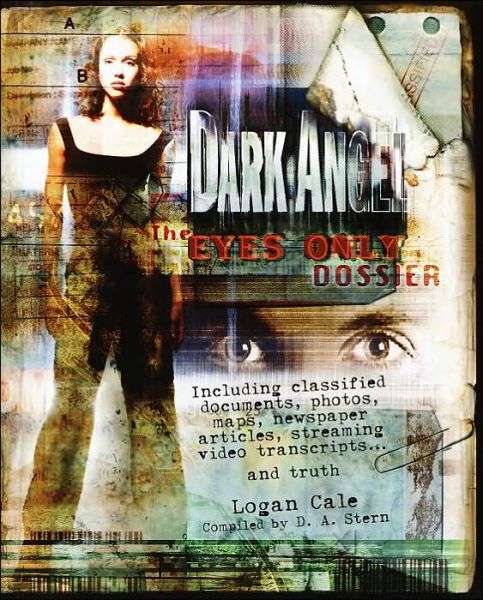 Pdf books free download free Dark Angel: The Eyes Only Dossier 9780345451859