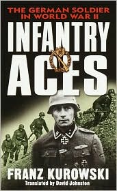 Infantry Aces: The German Wehrmacht in World War II