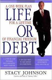 Life or Debt: A One-Week Plan for Financial Freedom