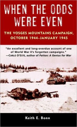 When the Odds Were Even: The Vosges Mountains Campaign, October 1944 - January 1945