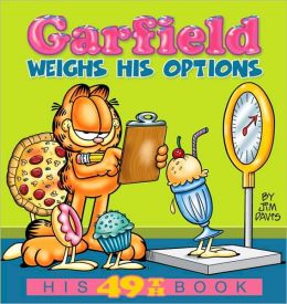 Garfield Weighs His Options: His 49th Book