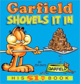 Garfield Shovels It In: His 51st Book Jim Davis