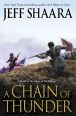 Book Cover Image. Title: A Chain of Thunder:  A Novel of the Siege of Vicksburg, Author: Jeff Shaara