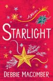 Book Cover Image. Title: Starlight:  A Novel, Author: Debbie Macomber