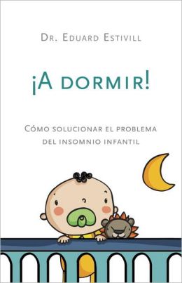 A dormir!: Como solucionar el problema del insomnio infantil