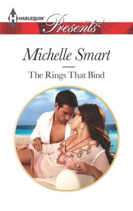 The Rings that Bind (Harlequin Presents) Michelle Smart