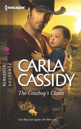 The Cowboy's Claim (Harlequin Romantic Suspense) Carla Cassidy